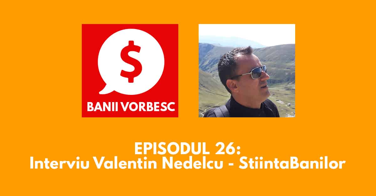 R marble Tactile sense Banii Vorbesc #26: Valentin Nedelcu - Ce inseamna independenta financiara  si cum o putem atinge